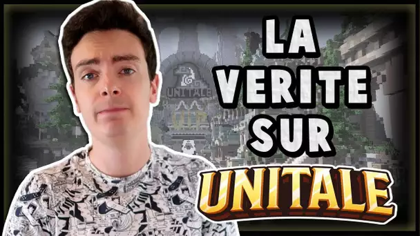 UNITALE, TOUTE LA VÉRITÉ