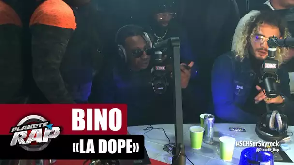 Bino "La Dope" #PlanèteRap