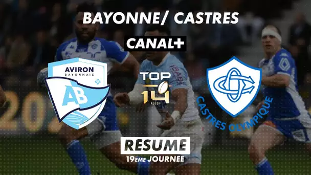 Le résumé de Bayonne / Castres - TOP 14 - 19ème journée