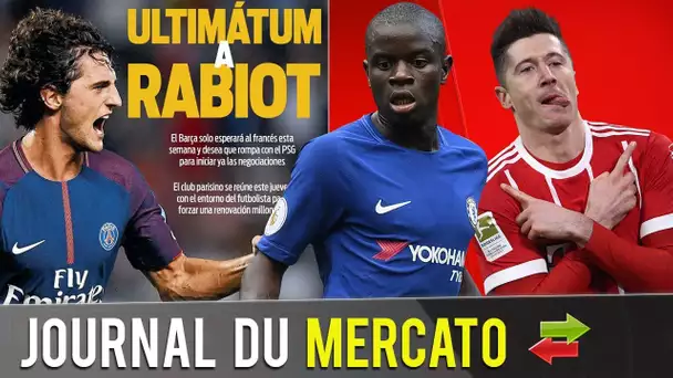 La proposition folle de CHELSEA à N'GOLO KANTÉ, le BARÇA lance un ultimatum à RABIOT