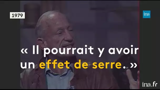 1979 : Haroun Tazieff « Il pourrait y avoir un effet de serre général » | Franceinfo INA