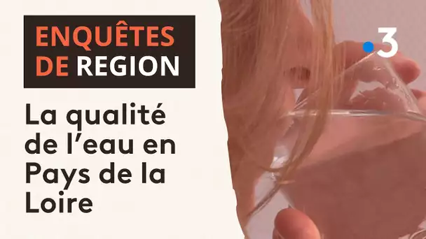 Point sur la qualité de l'eau en Pays de la Loire