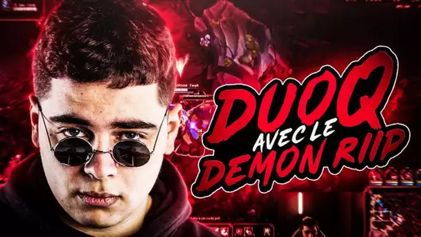 DUOQ AVEC LE DÉMON RIIP