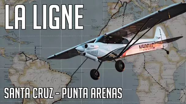 LA LIGNE - Vol caritatif en direct - Etape #22 : Santa Cruz - Punta Arenas