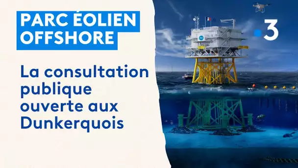 Parc éolien offshore à Dunkerque : comprendre la consultation publique