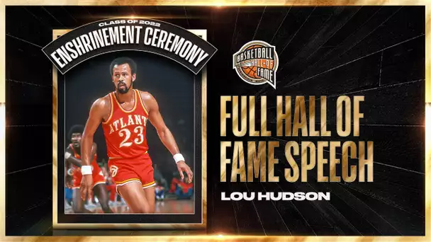Lou Hudson | Hall of Fame Enshrinement Speech
