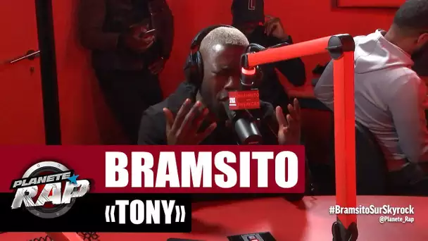 Bramsito "Tony" #PlanèteRap