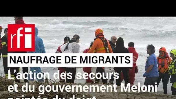 Naufrage de migrants en Italie : l'action des secours et du gouvernement pointés du doigt • RFI