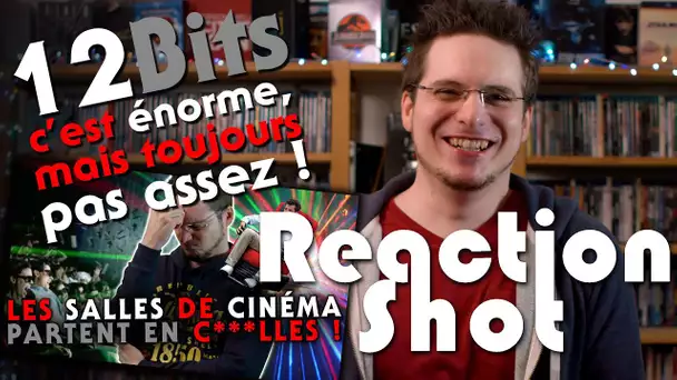 Reaction Shot #6 - Erreurs et Retours sur les Salles de Cinema