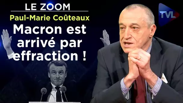 Macron est arrivé à la tête de l’Etat par effraction ! - Le Zoom - Paul-Marie Coûteaux - TVL