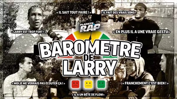 Le Baromètre de Larry : qu'est ce que les gens pensent de lui ? #PlanèteRap