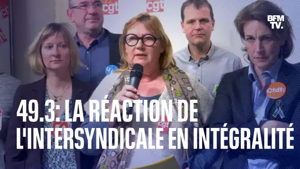 49.3: la réaction de l'intersyndicale en intégralité