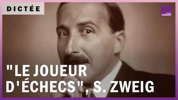 La Dictée géante : "Le Joueur d'échecs", de Stefan Zweig