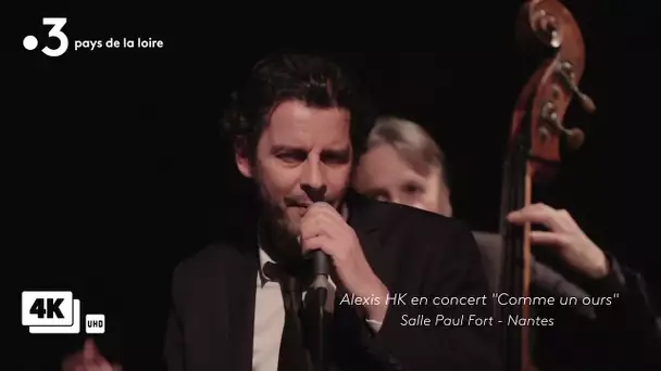 "Comme un ours", le live d'Alexis HK en 4K UHD  à la salle Paul Fort de Nantes [extrait]