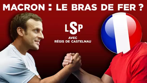 Macron et les Français : le bras de fer - Le Samedi Politique avec Régis de Castelnau