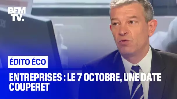 Entreprises : le 7 octobre, une date couperet