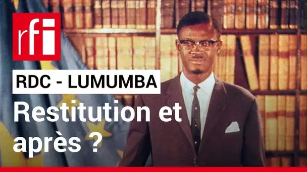 Frédéric Van Leeuw : « La dent de P. Lumumba est remise à sa famille et non pas à l'État congolais »