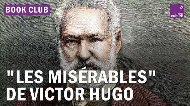 "Les Misérables" de Victor Hugo : pourquoi cette œuvre nous parle encore aujourd'hui