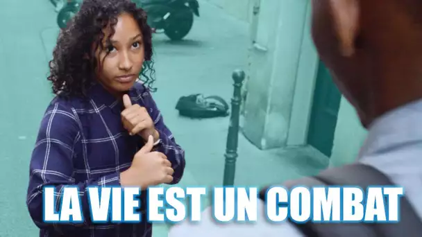 LA VIE EST UN COMBAT