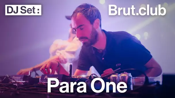 Brut.club : Para One en DJ set