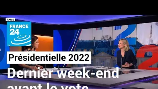 Présidentielle 2022 à J-6 : retour sur le dernier week-end de campagne avant le vote • FRANCE 24