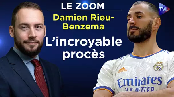 Mes vérités sur Karim Benzema ! - Le Zoom - Damien Rieu - TVL