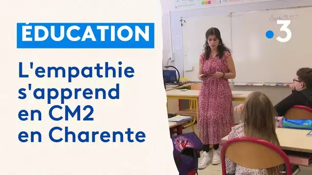 L'empathie s'apprend en CM216 à Roumazières-Loubert en Charente