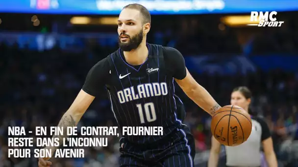 NBA - En fin de contrat, Fournier reste dans l'inconnu concernant son avenir