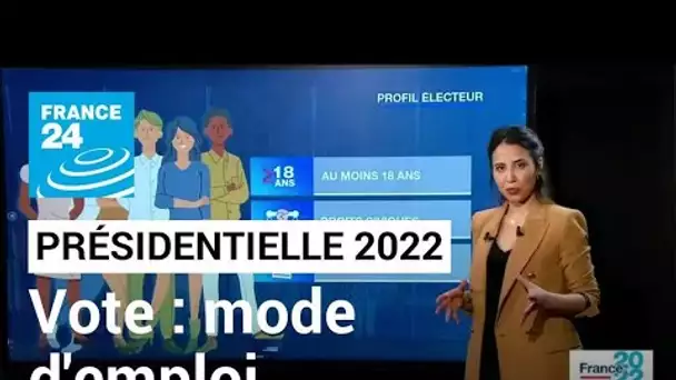 Présidentielle 2022 : mode d'emploi pour voter • FRANCE 24