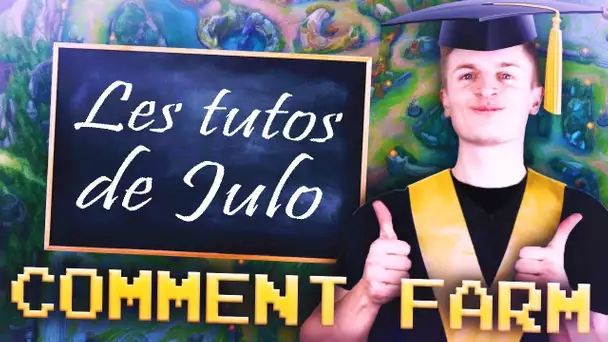 LES TUTO DE JULO: COMMENT AVOIR UN FARM PARFAIT SUR LEAGUE OF LEGENDS ?