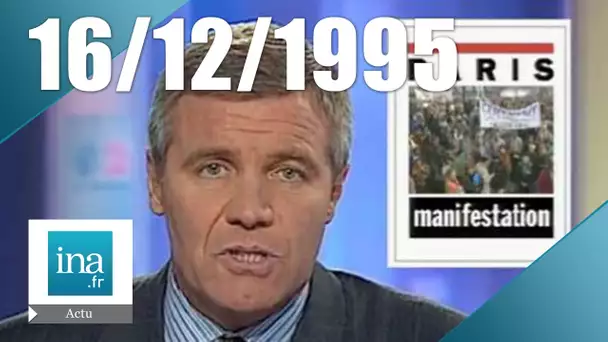 20H France 2  du 16 décembre 1995 - Manifestations contre le plan Juppé | Archive INA