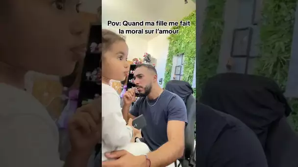 Pov: Quand ma fille me fait la moral sur l'amour