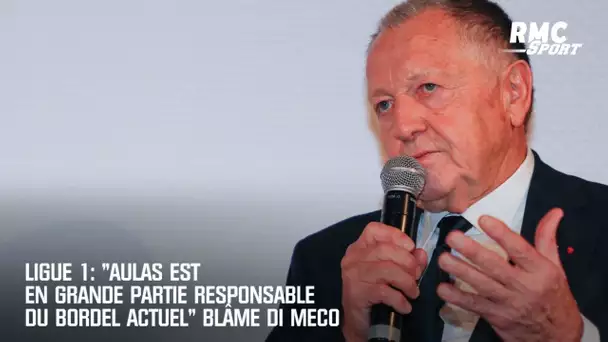 Di Meco pointe la responsabilité d'Aulas dans la situation actuelle