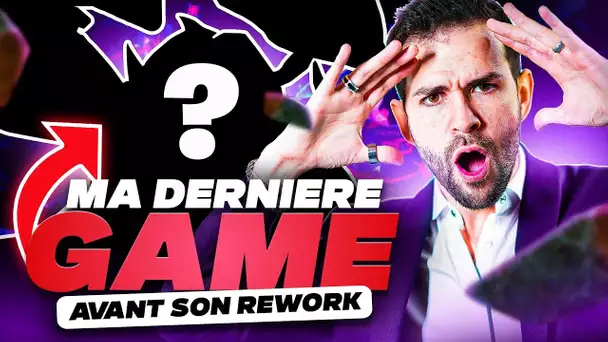 DERNIERE GAME DU CHAMPION AVANT QU IL SOIT REWORK !