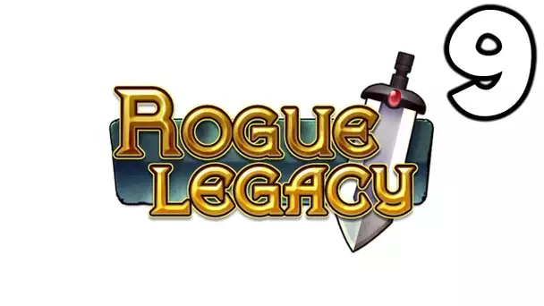 Rogue Legacy - Ep 9