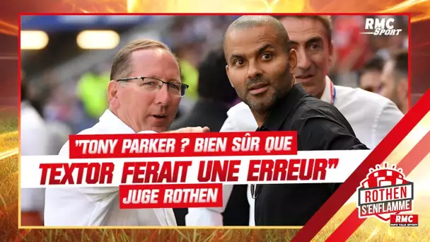 OL : "S'appuyer sur Tony Parker ? Bien sûr que John Textor ferait une erreur" juge Rothen