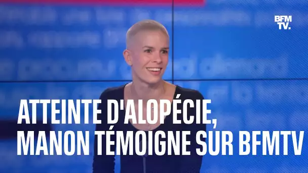 Atteinte d'alopécie, Manon témoigne sur BFMTV