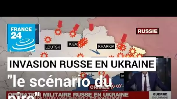 Opération militaire russe en Ukraine : ce qu'il se passe aujourd'hui "est le scénario du pire"