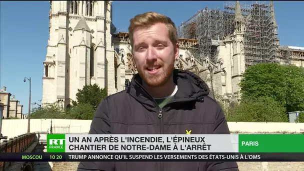 Un an après l’incendie, les travaux de la cathédrale Notre Dame de Paris sont suspendus