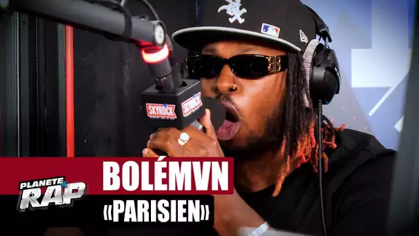 [EXCLU] Bolémvn - Parisien #PlanèteRap