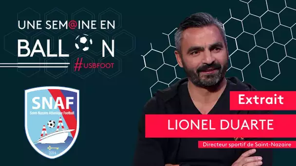 Une Semaine en ballon avec Lionel Duarte, directeur sportif de Saint Nazaire [extrait 1]