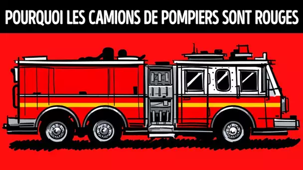 Pourquoi les Camions de Pompiers Sont Rouges