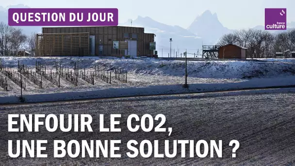 Enfouir le CO2 pour s'en débarrasser : une bonne idée pour l'environnement ?