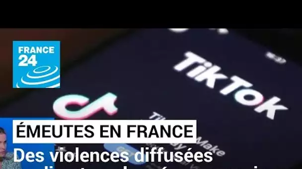 Émeutes en France : des violences diffusées en direct sur les réseaux sociaux • FRANCE 24