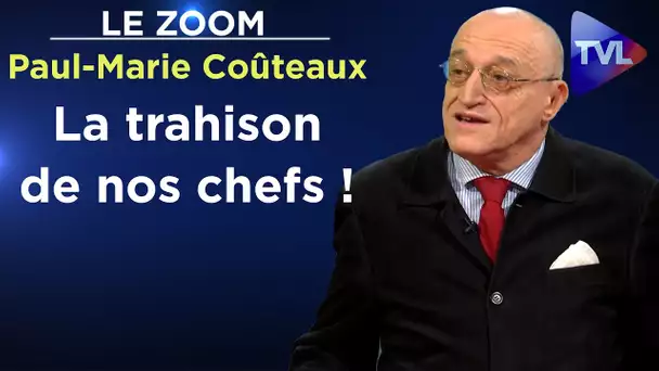 Tous nos chefs nous ont trahi ! - Le Zoom - Paul-Marie Coûteaux - TVL