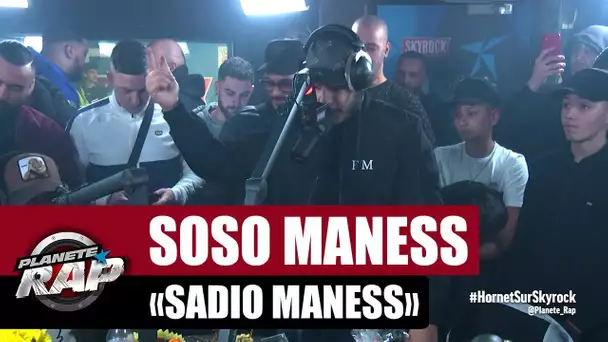 [Exclu] Soso Maness "Sadio Maness" #PlanèteRap