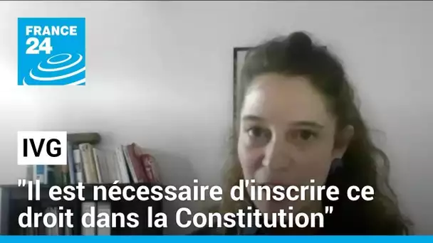 IVG : "Aujourd'hui, plus que jamais, il est nécessaire d'inscrire ce droit dans la Constitution"
