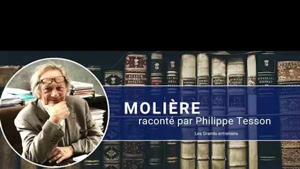 Molière 🇫🇷 raconté par Philippe Tesson