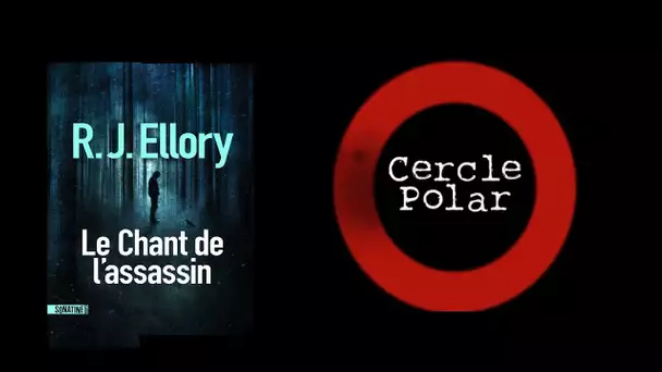 Cercle Polar spécial été #1 : 'Le chant de l&#039;assassin' de R.J. Ellory