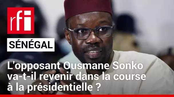 Sénégal :  Ousmane Sonko redevient éligible et l'État veut se pourvoir en cassation • RFI